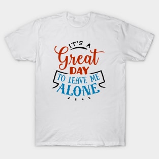 Leave me alone T-Shirt